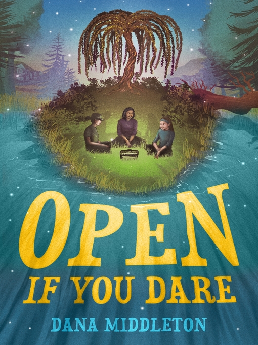 Title details for Open If You Dare by Dana Middleton - Wait list